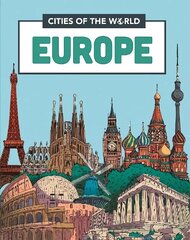 Cities of the World: Cities of Europe Illustrated edition hind ja info | Noortekirjandus | kaup24.ee