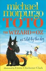 Toto: The Wizard of Oz as Told by the Dog цена и информация | Книги для подростков и молодежи | kaup24.ee