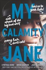 My Calamity Jane hind ja info | Noortekirjandus | kaup24.ee