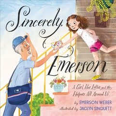 Sincerely, Emerson: A Girl, Her Letter, and the Helpers All Around Us цена и информация | Книги для подростков и молодежи | kaup24.ee