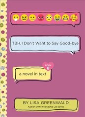 TBH #8: TBH, I Don't Want to Say Good-Bye hind ja info | Noortekirjandus | kaup24.ee