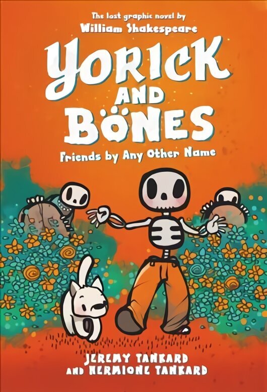 Yorick and Bones: Friends by Any Other Name hind ja info | Noortekirjandus | kaup24.ee