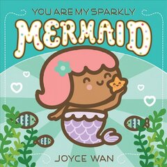 You Are My Sparkly Mermaid BRDBK цена и информация | Книги для подростков и молодежи | kaup24.ee