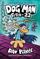 Dog Man: Fetch-22 hind ja info | Noortekirjandus | kaup24.ee