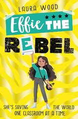 Effie the Rebel hind ja info | Noortekirjandus | kaup24.ee