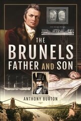 Brunels: Father and Son цена и информация | Биографии, автобиогафии, мемуары | kaup24.ee