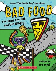 Good, the Bad and the Hungry (Bad Food 2) цена и информация | Книги для подростков и молодежи | kaup24.ee