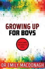 Growing Up for Boys: Everything You Need to Know цена и информация | Книги для подростков и молодежи | kaup24.ee