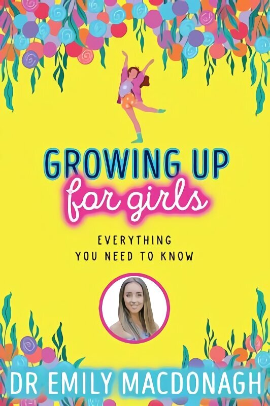 Growing Up for Girls: Everything You Need to Know цена и информация | Noortekirjandus | kaup24.ee