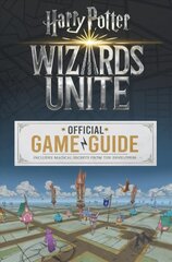 Wizards Unite: The Official Game Guide hind ja info | Noortekirjandus | kaup24.ee