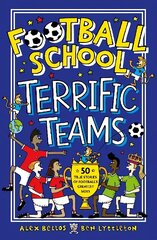 Football School Terrific Teams: 50 True Stories of Football's Greatest Sides цена и информация | Книги для подростков и молодежи | kaup24.ee