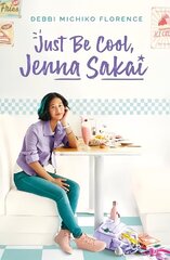 Just Be Cool, Jenna Sakai цена и информация | Книги для подростков и молодежи | kaup24.ee