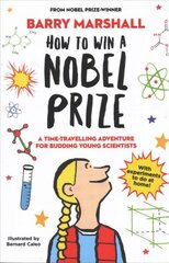 How to Win a Nobel Prize: Shortlisted for the Royal Society Young People's Book Prize hind ja info | Noortekirjandus | kaup24.ee