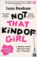 Not That Kind of Girl: A Young Woman Tells You What She's Learned цена и информация | Биографии, автобиогафии, мемуары | kaup24.ee