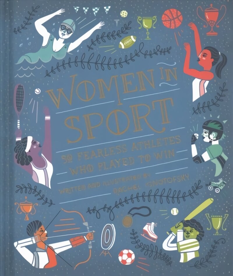 Women in Sport: Fifty Fearless Athletes Who Played to Win hind ja info | Noortekirjandus | kaup24.ee