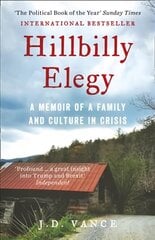 Hillbilly Elegy: A Memoir of a Family and Culture in Crisis Digital original цена и информация | Биографии, автобиогафии, мемуары | kaup24.ee