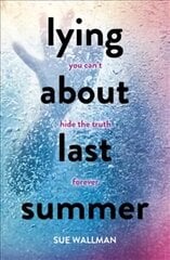 Lying About Last Summer цена и информация | Книги для подростков и молодежи | kaup24.ee