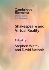 Shakespeare and Virtual Reality New edition hind ja info | Ajalooraamatud | kaup24.ee