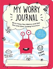 My Worry Journal: Write Away Your Worries and Chill Out with Some Calming Activities цена и информация | Книги для подростков и молодежи | kaup24.ee