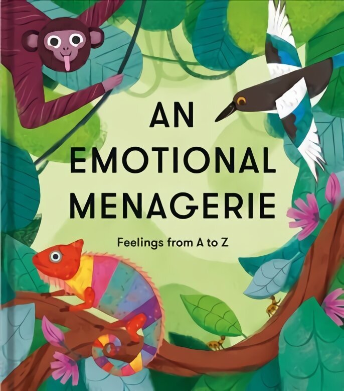 Emotional Menagerie: Feelings from A-Z hind ja info | Noortekirjandus | kaup24.ee