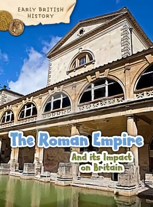 Roman Empire and its Impact on Britain hind ja info | Noortekirjandus | kaup24.ee