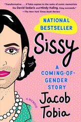 Sissy: A Coming-Of-Gender Story hind ja info | Elulooraamatud, biograafiad, memuaarid | kaup24.ee