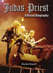 Judas Priest: A Visual Biography hind ja info | Elulooraamatud, biograafiad, memuaarid | kaup24.ee