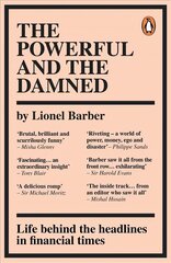 Powerful and the Damned: Private Diaries in Turbulent Times цена и информация | Биографии, автобиогафии, мемуары | kaup24.ee