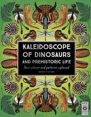 Kaleidoscope of Dinosaurs and Prehistoric Life цена и информация | Книги для подростков и молодежи | kaup24.ee