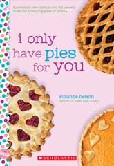 I Only Have Pies for You hind ja info | Noortekirjandus | kaup24.ee