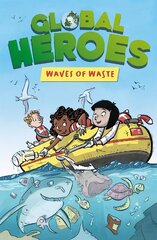 Global Heroes: Waves of Waste цена и информация | Книги для подростков и молодежи | kaup24.ee