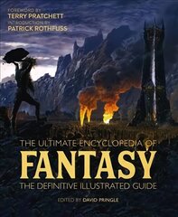 Ultimate Encyclopedia of Fantasy: The definitive illustrated guide цена и информация | Исторические книги | kaup24.ee