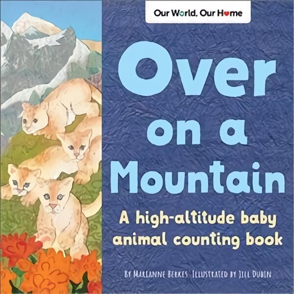 Over on a Mountain: A high-altitude baby animal counting book цена и информация | Noortekirjandus | kaup24.ee