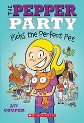 Pepper Party Picks the Perfect Pet цена и информация | Книги для подростков и молодежи | kaup24.ee