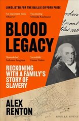 Blood Legacy: Reckoning With a Family's Story of Slavery Main hind ja info | Ajalooraamatud | kaup24.ee