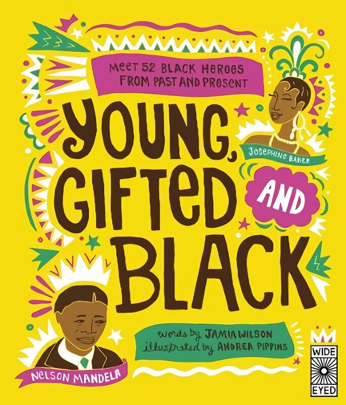 Young, Gifted and Black: Meet 52 Black Heroes from Past and Present цена и информация | Noortekirjandus | kaup24.ee