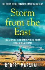 Storm from the East: Genghis Khan and the Mongols hind ja info | Ajalooraamatud | kaup24.ee