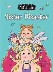 Mia's Life: Sister Disaster! hind ja info | Noortekirjandus | kaup24.ee