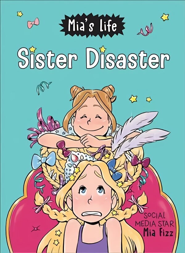 Mia's Life: Sister Disaster! цена и информация | Noortekirjandus | kaup24.ee
