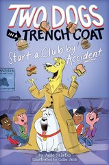 Two Dogs in a Trench Coat Start a Club by Accident цена и информация | Книги для подростков и молодежи | kaup24.ee
