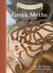 Classic Starts (R): Greek Myths: Greek Myths Abridged edition цена и информация | Книги для подростков и молодежи | kaup24.ee