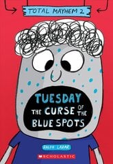 Tuesday - The Curse of the Blue Spots (Total Mayhem #2) цена и информация | Книги для подростков и молодежи | kaup24.ee