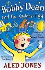 Bobby Dean and the Golden Egg цена и информация | Книги для подростков и молодежи | kaup24.ee