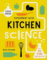 Experiment with Kitchen Science: Fun projects to try at home hind ja info | Noortekirjandus | kaup24.ee