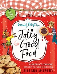 Jolly Good Food: A children's cookbook inspired by the stories of Enid Blyton hind ja info | Noortekirjandus | kaup24.ee