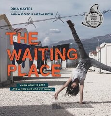 Waiting Place: When Home Is Lost and a New One Not Yet Found цена и информация | Книги для подростков и молодежи | kaup24.ee