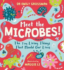 Meet the Microbes!: The Tiny Living Things That Mould Our Lives цена и информация | Книги для подростков и молодежи | kaup24.ee