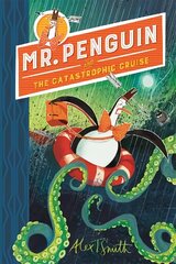 Mr Penguin and the Catastrophic Cruise: Book 3 hind ja info | Noortekirjandus | kaup24.ee