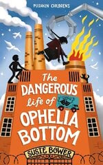 Dangerous Life of Ophelia Bottom цена и информация | Книги для подростков и молодежи | kaup24.ee