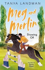 Meg and Merlin: Showing Off цена и информация | Книги для подростков и молодежи | kaup24.ee